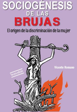 SOCIOGNESIS DE LAS BRUJAS : EL ORIGEN DE LA DISCRIMINACIN DE LA MUJER