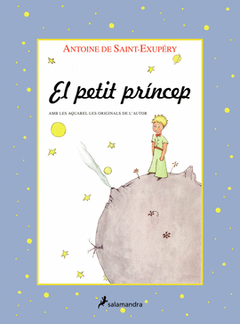 EL PETIT PRNCEP (EDICI AMB LES ILLUSTRACIONS AMB ELS COLORS ORIGINALS DE L'AU