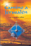 CAMINO A JERUSALEN. LAS CRUZADAS CELTAS