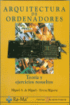 ARQUITECTURA DE ORDENADORES. TEORIA Y EJERCICIOS RESUELTOS