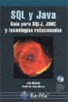 SQL Y JAVA. GUIA PARA SQLJ, JDBC Y TECNOLOGIAS RELACIONADAS