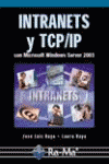 INTRANETS Y TCP-IP CON MICROSOFT WINDOWS SERVER 2003