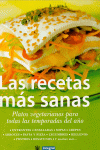 LAS RECETAS MAS SANAS. PLATOS VEGETARIANOS PARA TODAS LAS TEMPORA