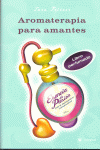 AROMATERAPIA PARA AMANTES. LIBRO PERFUMADO