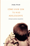 COMO VIVIR CON TU HIJO ADOLESCENTE