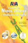 MANUAL DE NUDOS, AYUSTES Y TRABAJOS CON CABOS