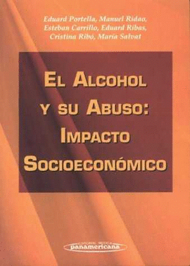EL ALCOHOL Y SU ABUSO:IMPACTPO SOCIOECONOMICO