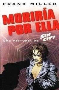 SIN CITY.MORIRIA POR ELLA