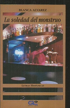LA SOLEDAD DEL MONSTRUO