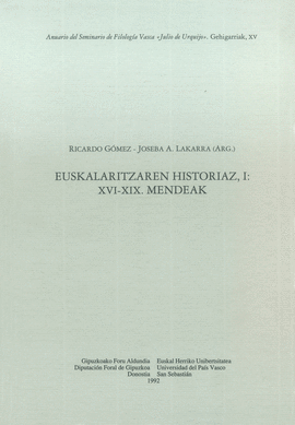 EUSKALARITZAREN HISTORIAZ, I: XVI-XIX. MENDEAK
