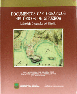 DOCUMENTOS CARTOGRAFICOS HISTORICOS DE GUIPUZCOA