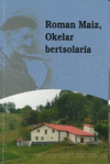 ROMAN MAIZ, OKELAR BERTSOLARIA