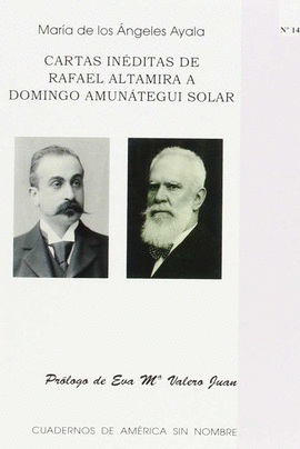 CARTAS INEDITAS DE RAFAEL ALTAMIRA A DOMINGO AMUNATEGUI SOLAR