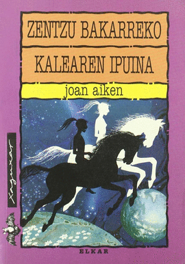 ZENTZU BAKARREKO KALEAREN IPUINA