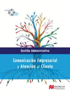 COMUNICACI�N EMPRESARIAL Y ATENCI�N AL CLIENTE
