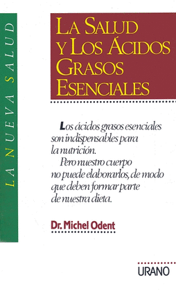 LA SALUD Y LOS ACIDOS GRASOS ESENCIALES