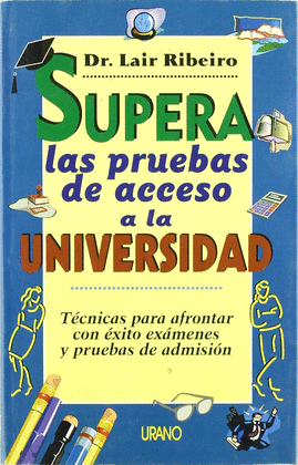 SUPERA LAS PRUEBAS DE ACCESO A LA UNIVERSIDAD