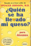 QUIEN SE HA LLEVADO MI QUESO PARA JOVENES