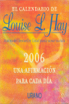 CALENDARIO 2006 -L.HAY -UNA AFIRMACION PARA CADA D