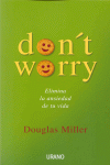DON'T WORRY