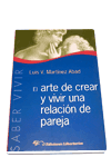 EL ARTE DE CREAR Y VIVIR UNA RELACION DE PAREJA