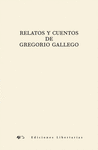 RELATOS Y CUENTOS DE GREGORIO GALLEGO