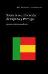 SOBRE LA REUNIFICACIN DE ESPAA Y PORTUGAL