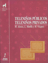 TELENIOS PUBLICOS TELENIOS PRIVADOS
