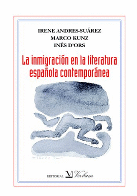 LA INMIGRACION EN LA LITERATURA ESPA�OLA CONTEMPORANEA
