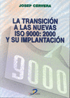 LA TRANSICION A LAS NUEVAS ISO 9000-2000 Y SU IMPLANTACION