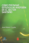 COMO PREPARAR ESTUDIOS DE INVERSION EN EL SECTOR SANITARIO