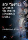 BIOINFORMATICA. SIMULACION, VIDA ARTIFICIAL E INTE