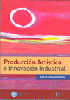 PRODUCCION ARTISTICA EI INNOVACION INDUSTRIAL