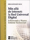 MAS ALLA DE INTERNET:LA RED UNIVERSAL DIGITAL