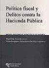 POLITICA FISCAL Y DELITOS CONTRA LA HACIENDA PUBLICA