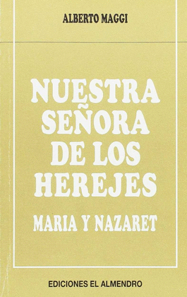 NUESTRA SE�ORA DE LOS HEREJES