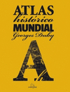 ATLAS HISTORICO MUNDIAL GEORGES DUBY