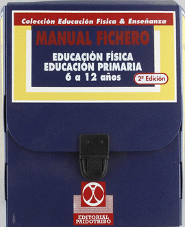 MANUAL FICHERO EDUCACION FISICA PRIMARIA REFORMA. 6 A 12 AOS