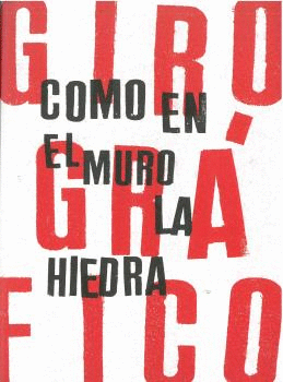 COMO EN EL MURO LA HIEDRA