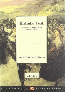 BIZKAIKO JAIAK.FIESTAS Y ROMERIAS DE BIZKAIA