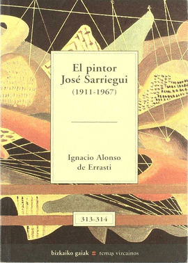 EL PINTOR JOSE SARRIEGUI, 1911-1967