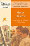 HACER PLASTICA. UN PROCESO DE DIALOGOS Y SITUACIONES