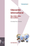 EDUCACION INTERCULTURAL.UNA VISION CRITICA DE LA CULTURA
