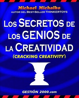 SECRETOS DE LOS GENIOS DE LA CREATIVIDAD, LOS