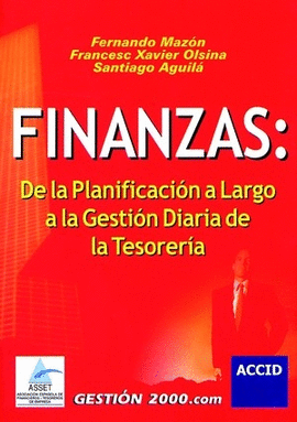 FINANZAS: DE LA PLANIFICACION A LARGO A LA GESTION DIARIA DE LA