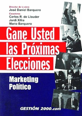 GANE USTED LAS PROXIMAS ELECCIONES.MARKETING POLITICO