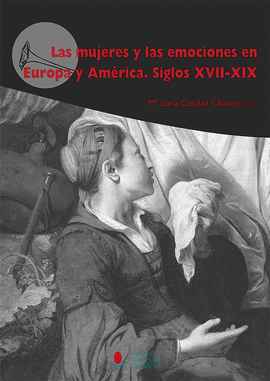 LAS MUJERES Y LAS EMOCIONES EN EUROPA Y AMRICA. SIGLOS XVII-XIX