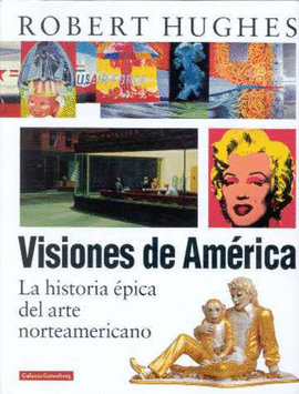 VISIONES DE AMERICA (HISTORIA EPICA ARTE NORTEAMERICANO