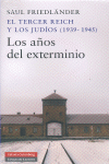 EL TERCER REICH Y LOS JUDIOS (1939-1945). LOS AOS DEL EXTERMINIO