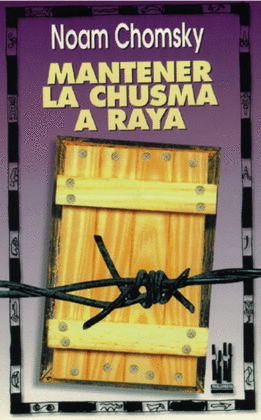 MANTENER LA CHUSMA A RAYA